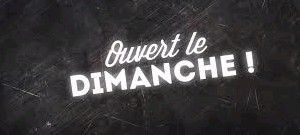 Ouverture le dimanche